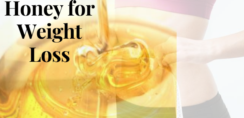 Honey for weight loss